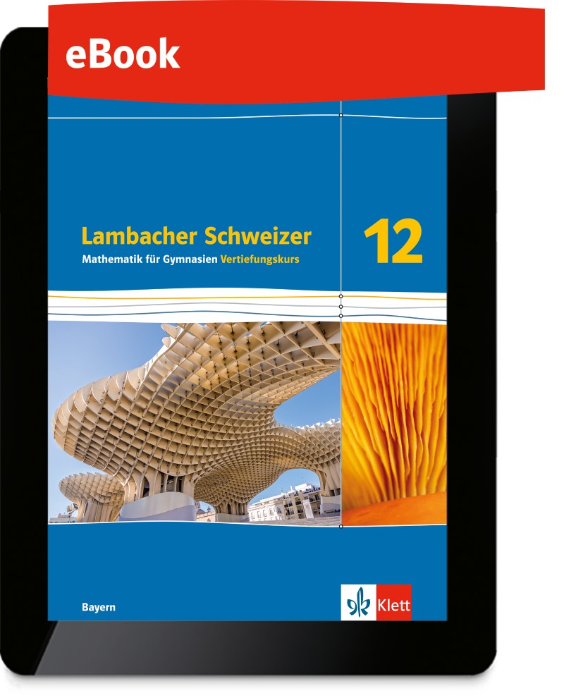 Lambacher Schweizer Mathematik Für Gymnasien 5 Lösungen Ernst Klett Verlag - Lambacher Schweizer Mathematik 12 Ausgabe Bayern