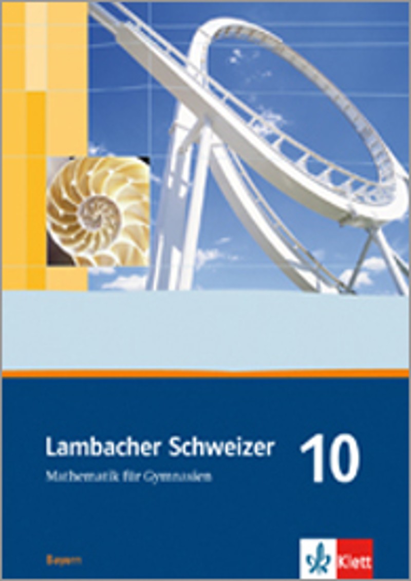 Lambacher Schweizer Mathematik Für Gymnasien 5 Lösungen Ernst Klett Verlag - Lambacher Schweizer Mathematik 10 Ausgabe Bayern