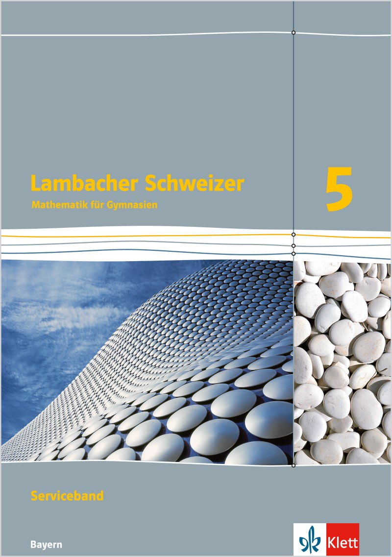Ernst Klett Verlag - Lambacher Schweizer Mathematik 5 Ausgabe Bayern ab