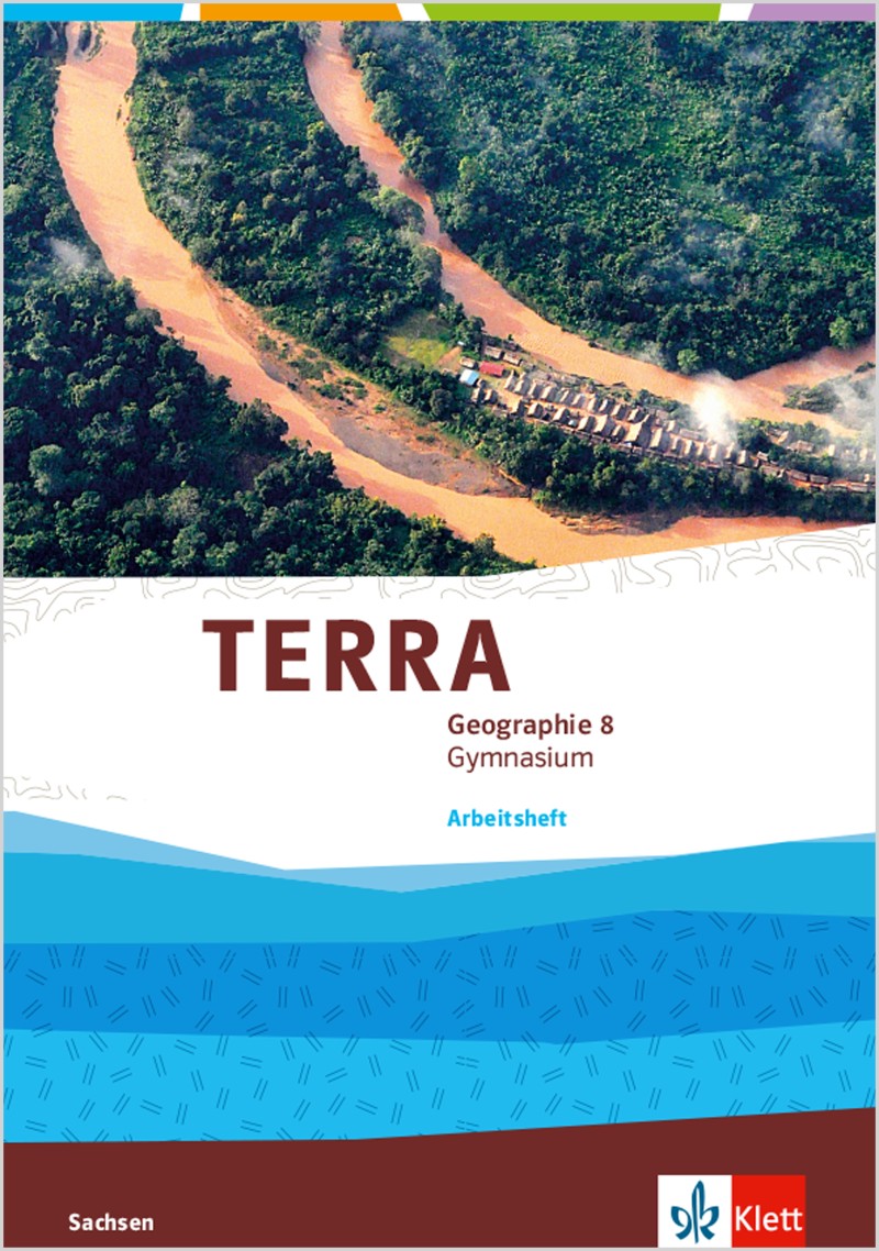 Ernst Klett Verlag - TERRA Geographie 8 Ausgabe Sachsen Gymnasium ab