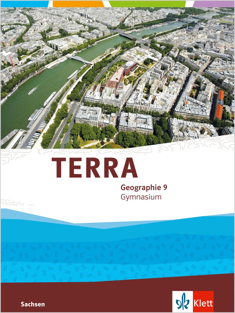 Terra Geographie Klasse 8 Gymnasium Sachsen Lösungen Ernst Klett Verlag - TERRA Geographie 9 Ausgabe Sachsen Gymnasium ab