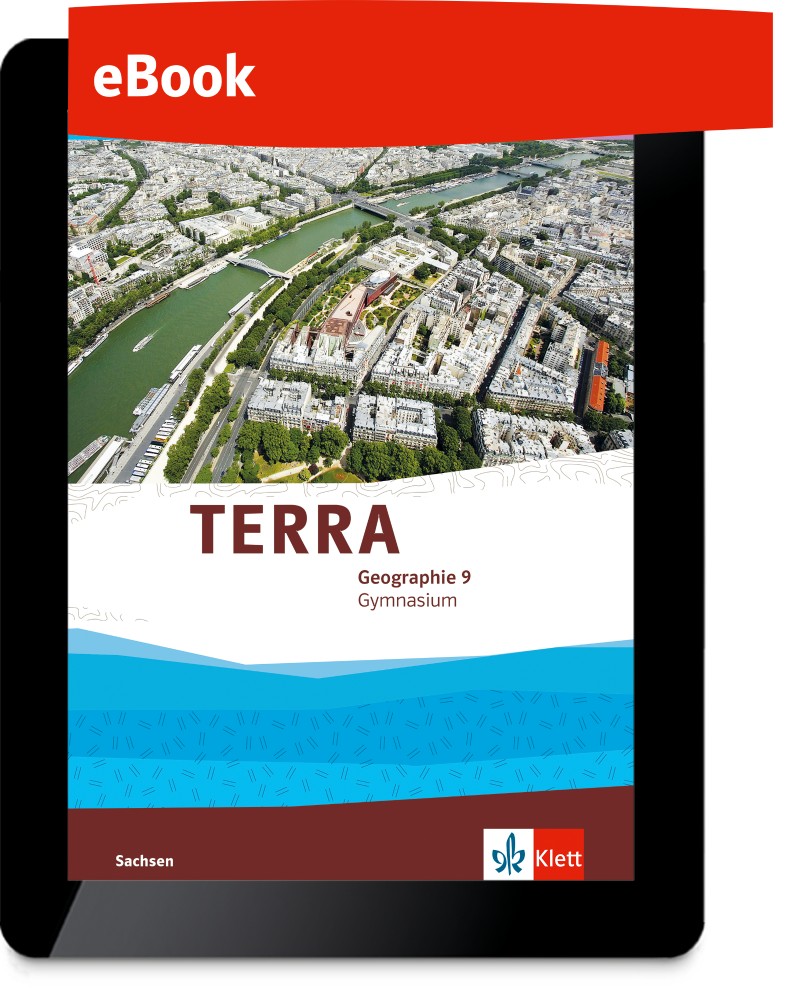 Terra Geographie Klasse 7 Gymnasium Sachsen Lösungen Ernst Klett Verlag - TERRA Geographie 9 Ausgabe Sachsen Gymnasium ab