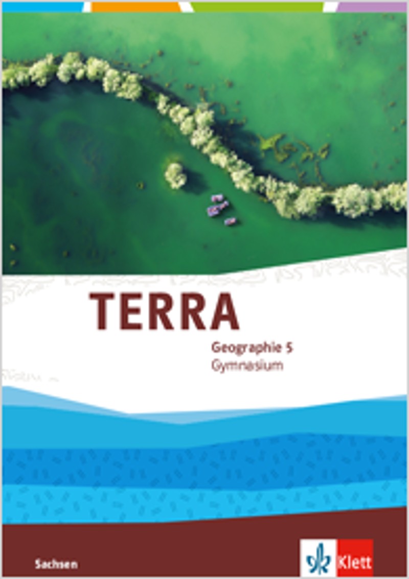 Lösungen Terra Arbeitsheft Geographie 9 Gymnasium Sachsen Ernst Klett Verlag - TERRA Geographie 5 Ausgabe Sachsen Gymnasium ab