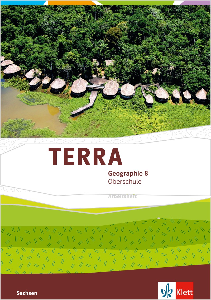 Terra Geographie Klasse 8 Gymnasium Sachsen Lösungen Ernst Klett Verlag - TERRA Geographie 8 Ausgabe Sachsen Oberschule ab