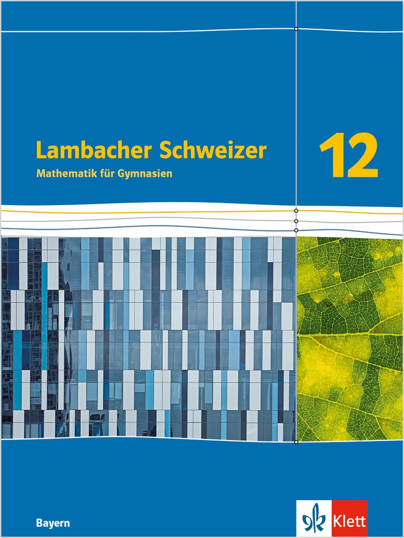 Lambacher Schweizer Mathematik Für Gymnasien 6 Lösungen Ernst Klett Verlag - Lambacher Schweizer Mathematik 12 Ausgabe Bayern
