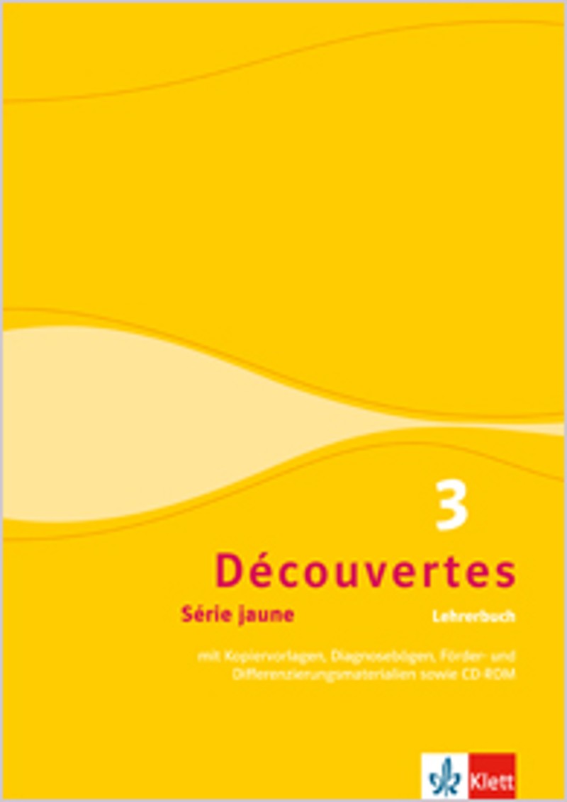 Ernst Klett Verlag - Découvertes 3 Série jaune (ab Klasse 6). Ausgabe