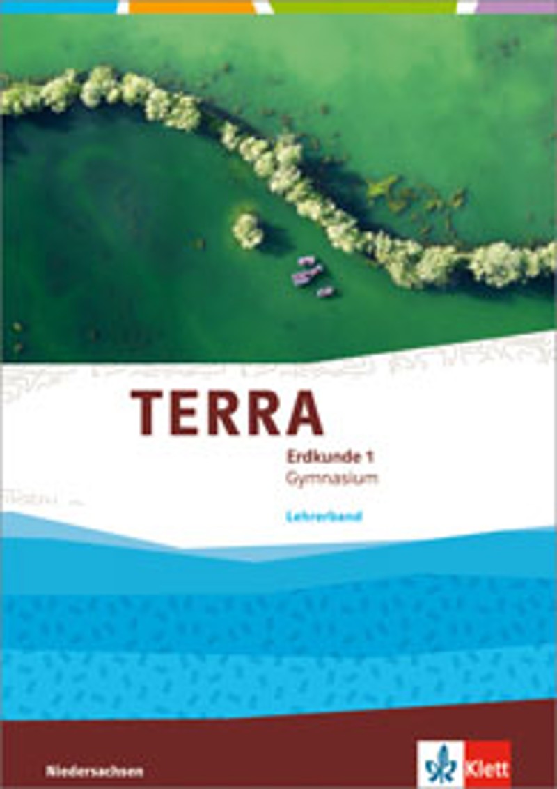Arbeitsheft Natur Und Technik 5 Lösungen Pdf Ernst Klett Verlag - TERRA Erdkunde 1 Ausgabe Niedersachsen Gymnasium
